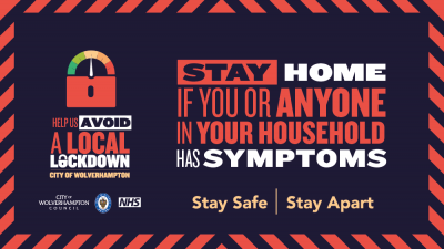 Avoid a Local Lockdown - Stay Home if you or anyone in your household has symptoms