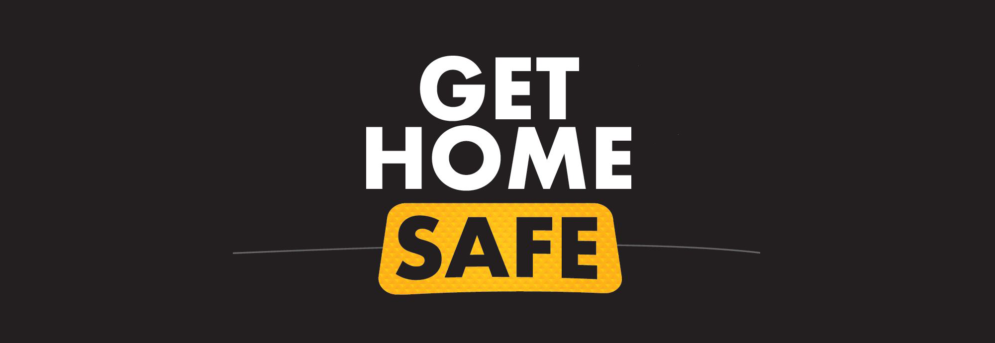 Get Home Safe