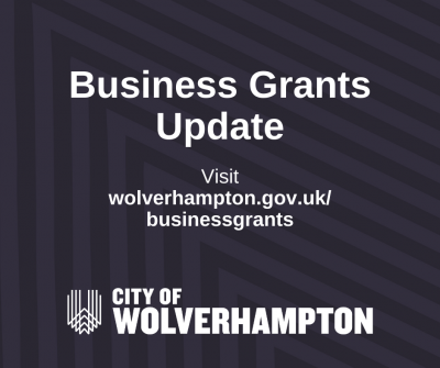 The Council is urging City of Wolverhampton businesses to act fast as the applications window for a number of existing Government grant schemes closes on Wednesday 30 June, 2021