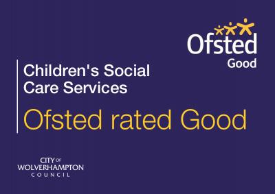 Children's Social Care Services in Wolverhampton have again been rated Good by Ofsted, with inspectors highlighting examples of 'innovative' and 'outstanding' practice.